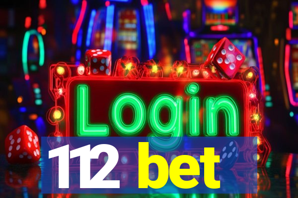 112 bet